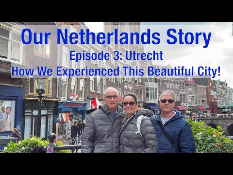 Видео: Наша история о Нидерландах. Эпизод 3. Утрехт. Как мы познакомились с этим прекрасным городом