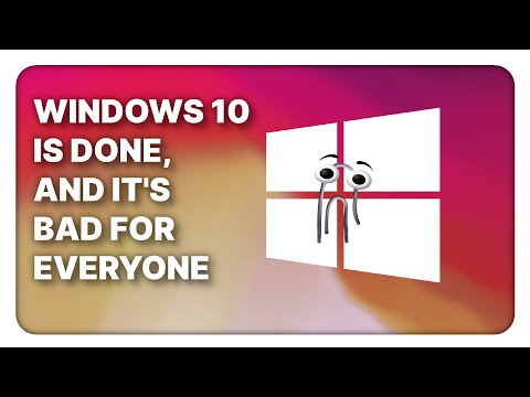 Видео: Windows 10 больше не существует, и это плохо для всех (не только для пользователей Windows)