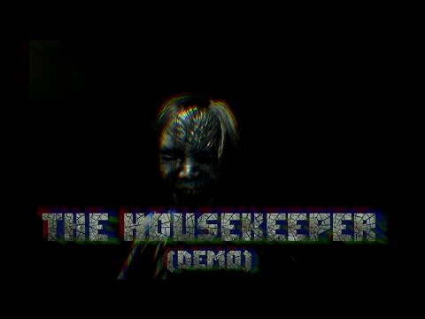 Видео: Капелька скримера [The Housekeeper (DEMO)] |Инди-Хоррор|