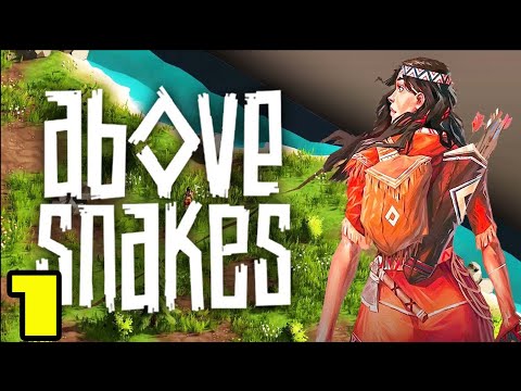 Видео: НАЧАЛО ПРИКЛЮЧЕНИЙ  Above Snakes #1