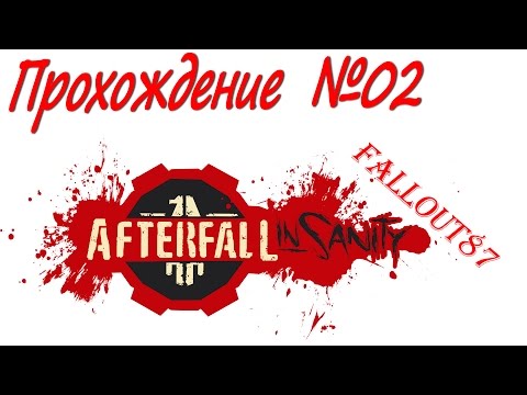 Видео: Прохождение Afterfall InSanity - 02 (1080p/60fps)