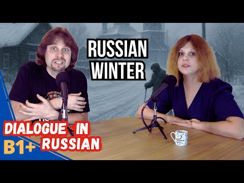 Видео: Русская зима без мифов – что реально радует, а что раздражает – Диалог на русском B2+