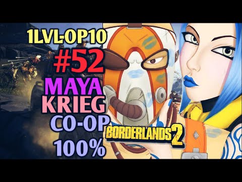 Видео: Borderlands 2: КРИГ И МАЙЯ 100% ПРОХОЖДЕНИЕ CO-OP [1 LVL - 10 OP] (52ч.)