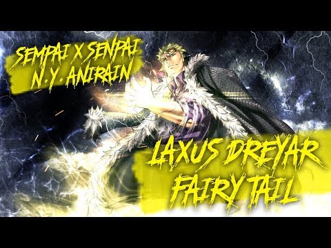 Видео: Аниме Рэп про Лексуса Дреяра - Sempai x Senpai -  Laxus Dreyar (Ft. AniRain )  | Rap 2018 |