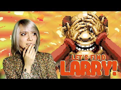 Видео: Let's find Larry - Решила найти Ларри и пожалела об этом!
