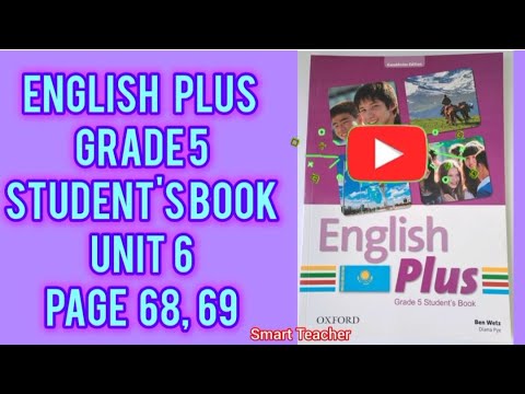 Видео: Ағылшын тілі 5-сынып English Plus 5 grade Student's book Unit 6 Page 68, 69