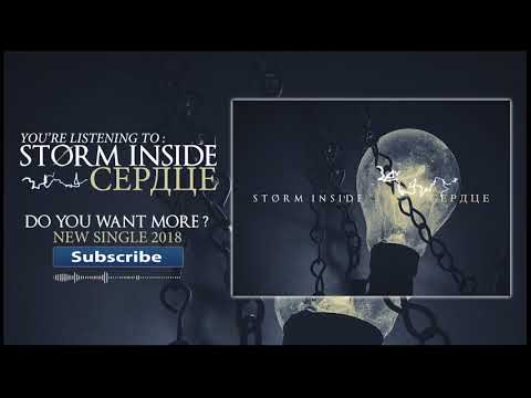 Видео: STORM INSIDE - Сердце (NEW SINGLE 2018)