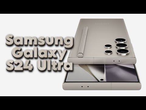 Видео: Впечатления от Samsung Galaxy S24 Ultra