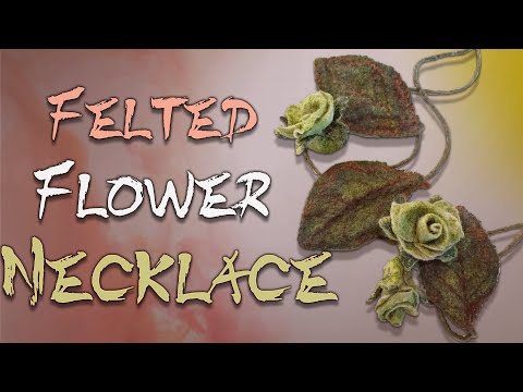Видео: Felted Flower Necklaсe. Gift idea for Mother's Day. Wet felting.