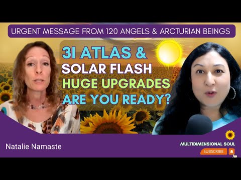Видео: СРОЧНО: Смотрите до конца октября: 3I Atlas и Solar Flash — Вы ГОТОВЫ? | Натали Намасте