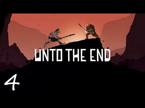 Видео: Unto The End • ПРОХОЖДЕНИЕ • Часть 4