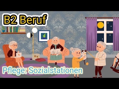 Видео: 🤓Подготовка B2 BERUF. Разбор темы Alters- und Krankenpflege durch Sozialstationen🤓
