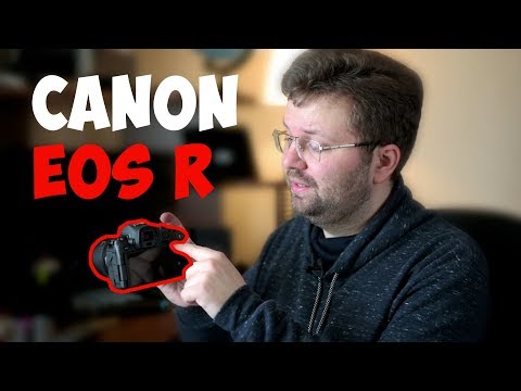 Видео: Canon EOS R - лучший фотоаппарат ДЛЯ МЕНЯ