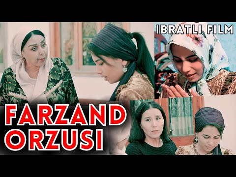Видео: FARZAND ORZUSI - IBRATLI FILM | ФАРЗАНД ОРЗУСИ - ИБРАТЛИ ФИЛЬМ
