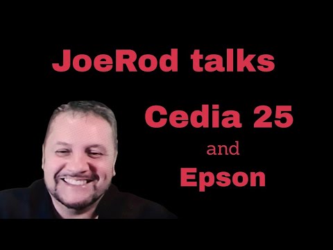 Видео: ДжоРод рассказывает о «Cedia 25» и компании Epson.