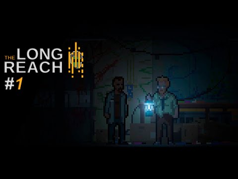 Видео: ЭКСПЕРИМЕНТЫ С ТЕМНОТОЙ ИЛИ МУЖЕСТВЕННЫЙ МАРМЕЛАД – The Long Reach #1 – прохождение игры