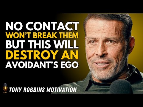 Видео: Никакой контакт их не сломает… Но ЭТО уничтожит эго избегающего человека | Мотивация Тони Роббинса