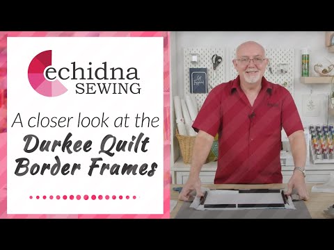 Видео: Более подробный обзор рамок для квилта Durkee | Echidna Sewing