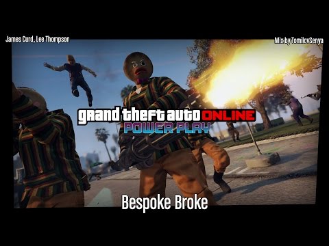 Видео: Саундтрек GTA Online: Доминирование — Bespoke Broke