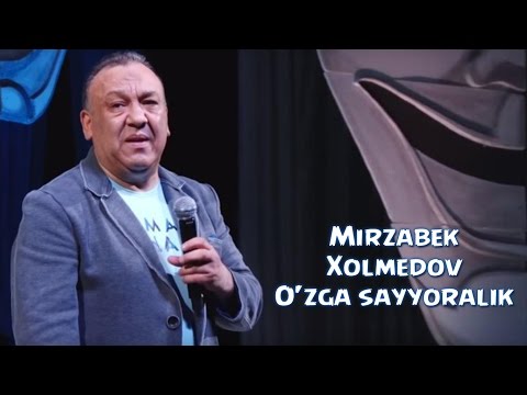Видео: Mirzabek Xolmedov - O'zga sayyoralik | Мирзабек Холмедов - Узга сайёралик