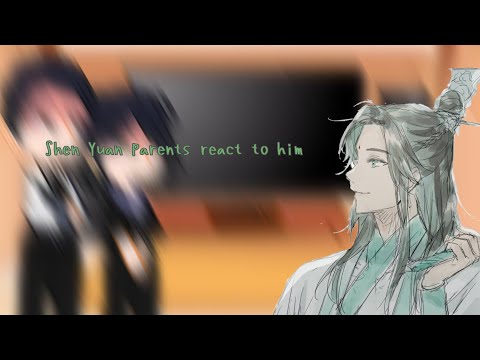 Видео: Shen Yuan parents react to him/ Родители Шень Юаня реагируют на него 1/1
