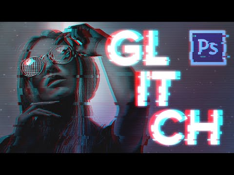 Видео: Урок по Photoshop с эффектом глюка