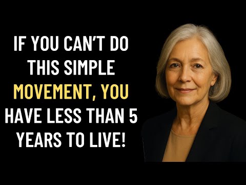 Видео: Если вы не можете делать эти 7 простых движений после 65 лет, ваша жизнь может стать короче!