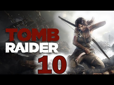 Видео: Tomb Raider (2013) ► Прохождение 10