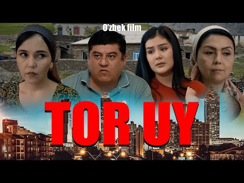 Видео: Tor uy (o'zbek kino) Тор уй (ўзбек кино)