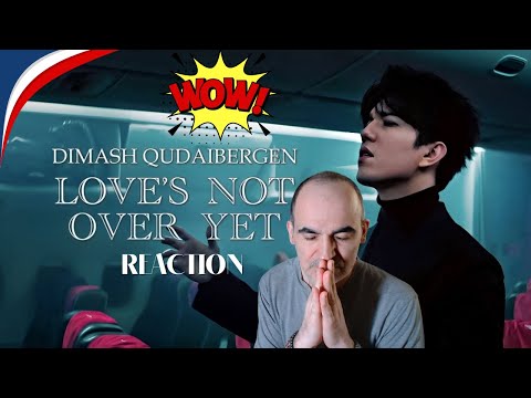 Видео: Димаш Кудайберген - ОФИЦИАЛЬНЫЙ ВИДЕОКЛИП «Love's Not Over Yet»║ Французская реакция!