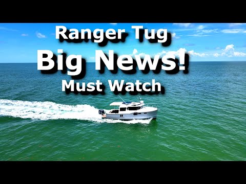 Видео: Важные новости, обязательно к просмотру! — Ranger Tug, выпуск №10