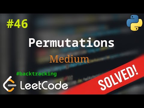 Видео: 46. Permutations | Решение с комментариями | LeetCode | Backtracking