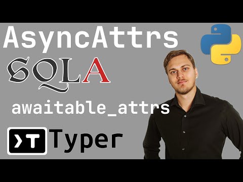 Видео: AsyncAttrs - Асинхронная подгрузка связей. И Typer для терминальных утилит