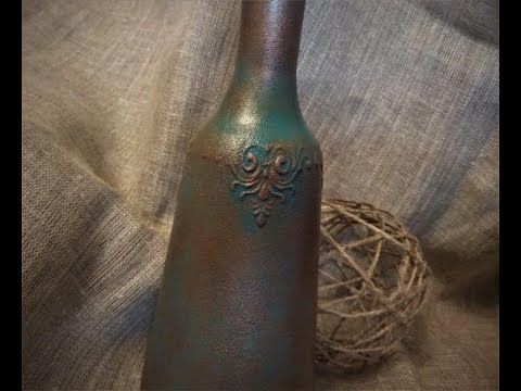 Видео: Переделка бутылки из FixPrice| Art Bottle with patina effect