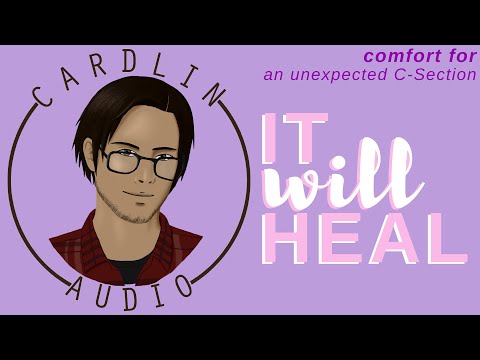 Видео: ASMR Voice: It Will Heal [M4F] [Утешение при неожиданном кесаревом сечении] [Послеродовой]