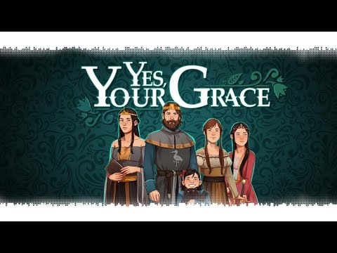 Видео: ЕС Ё ГРЭЙС - Yes, Your Grace