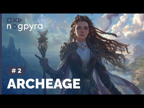 Видео: ArcheAge | Ч.2