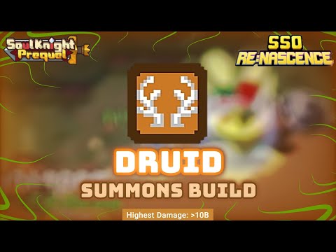Видео: SS0 +10B Сборка призыва друида | Приквел Soul Knight