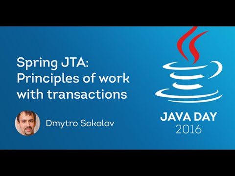 Видео: Dmytro Sokolov. Принципы работы с транзакциями при помощи Spring JTA