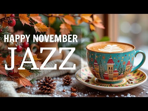 Видео: Счастливый ноябрьский джаз и нежное пианино | Теплые зимние звуки кофе и мягкая босса