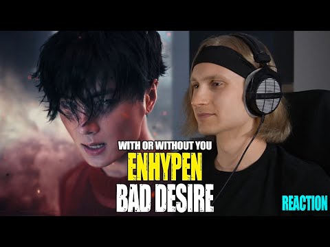 Видео: ENHYPEN Bad Desire (With or Without You)| reaction | Звукорежиссер смотрит | #mp_tube #enhypen
