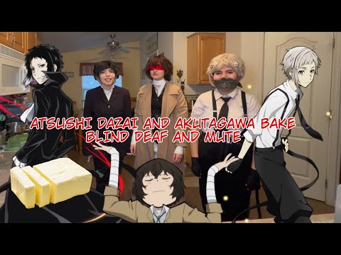 Видео: Ацуши Дазай и Акутагва делают слепую, глухую и немую выпечку (при участии Sigma) || 5K SPECIAL!!