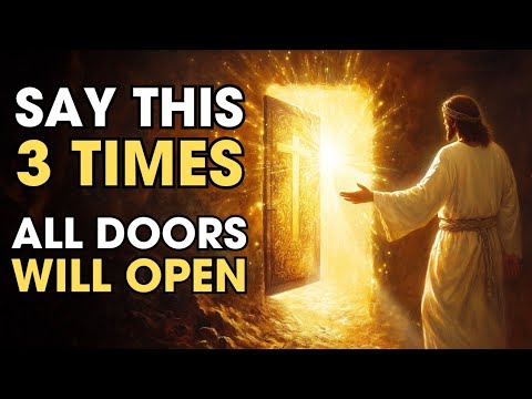 Видео: ПРОИЗНЕСИ ЭТО 3 РАЗА — И УЗНАЙ, КАК БОГ ОТКРОЕТ КАЖДУЮ ДВЕРЬ В ВАШЕЙ ЖИЗНИ | Библейская мудрость