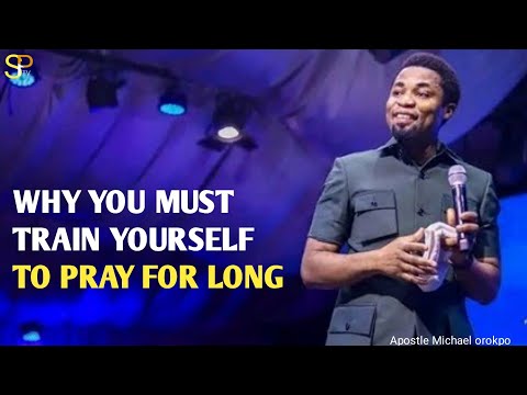Видео: Почему вы должны тренироваться молиться долго_Апостол Майкл Орокпо