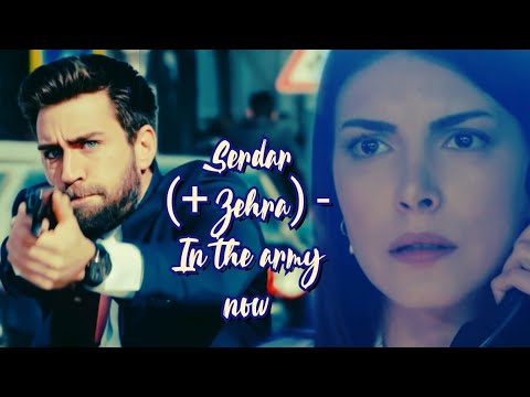 Видео: Serdar (+Zehra) - In the army now (Teşkilat) | Сердар (+Зехра) [Разведка]
