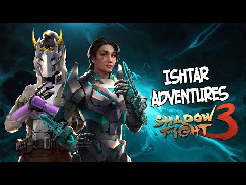 Видео: Shadow Fight 3 ► СТРИМ #5 - ПРИКЛЮЧЕНИЕ ИШТАР