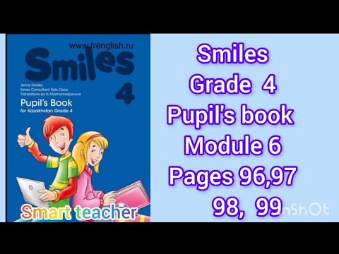 Видео: Ағылшын тілі 4 сынып 96, 97,98 99 бет. Smiles grade 4 Pupil's book for Kazakhstan page 96,97,98,99