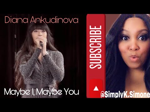 Видео: Diana Ankudinova Maybe I Maybe You, (Reaction)  Диана Анкудинова, может быть, я, может быть, ты