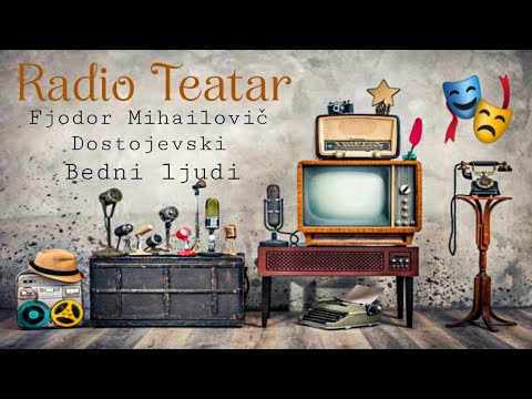 Видео: Fjodor Mihailovič Dostojevski - Bedni ljudi (radio drama, радио драма)