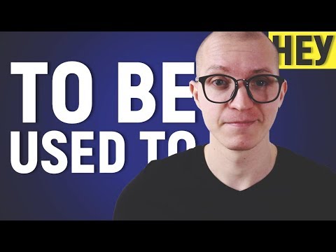 Видео: ЧТО ТАКОЕ TO BE USED TO?!